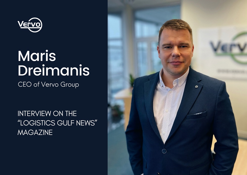 Interview with Maris Dreimanis, the CEO of Vervo Group, on the “Logistics Gulf News” magazine